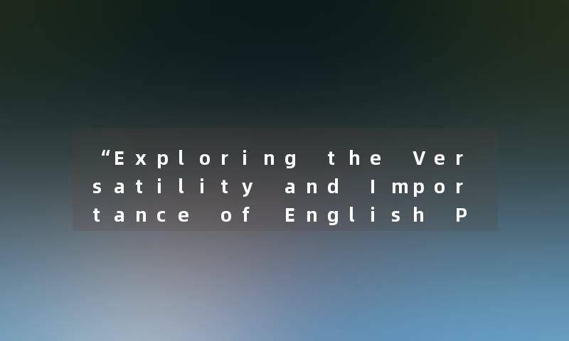 Exploring the Versatility and Importance of English Punctuation Marks